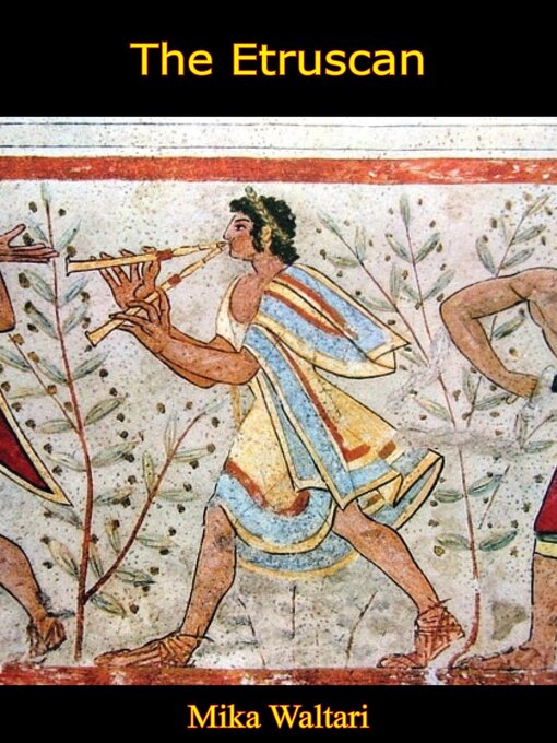 Title details for The Etruscan by Mika Waltari - Available